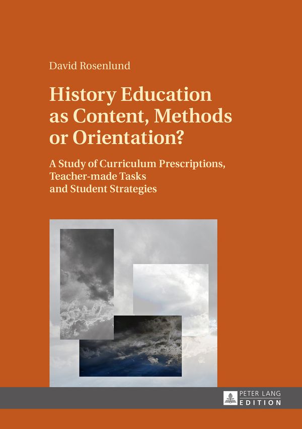 History Education as Content, Methods or Orientation? | 0:e upplagan