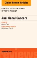 Anal canal cancers, an issue of surgical oncology clinics of north america | 0:e upplagan