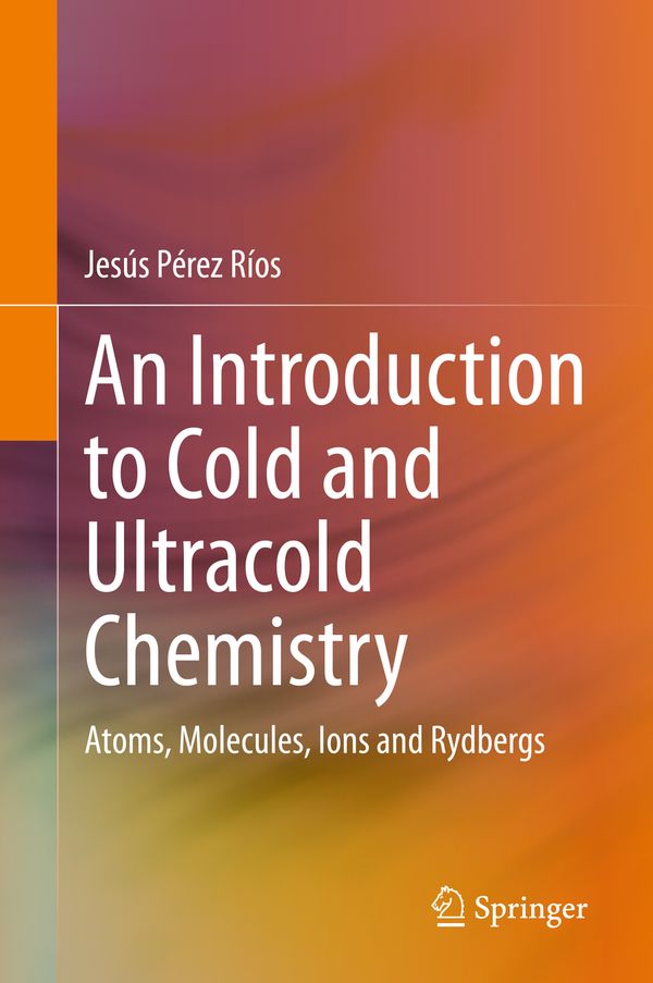 An Introduction to Cold and Ultracold Chemistry | 1:a upplagan