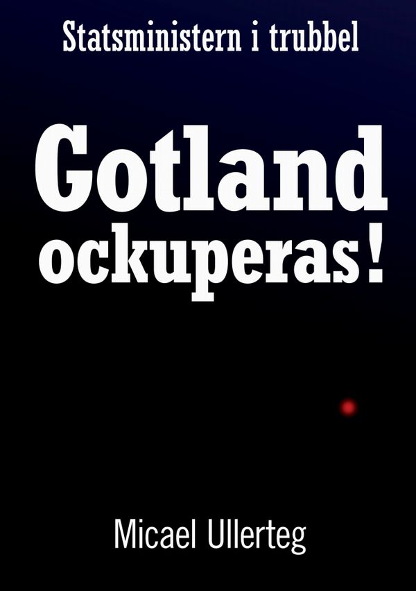Gotland ockuperas! | 0:e upplagan
