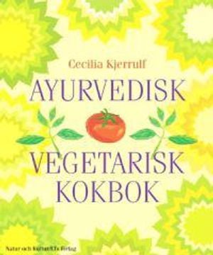 Ayurvedisk vegetarisk kokbok | 1:a upplagan