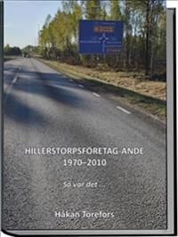 Hillerstorpsföretag-ande 1970-2010 | 1:a upplagan