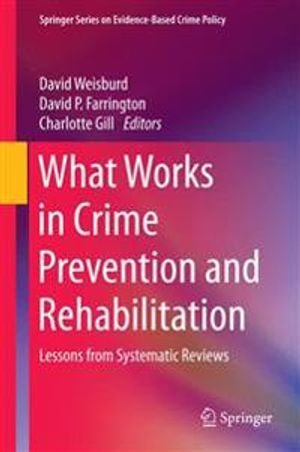 What Works in Crime Prevention and Rehabilitation | 1:a upplagan