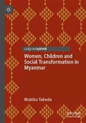 Women, Children and Social Transformation in Myanmar | 1:a upplagan