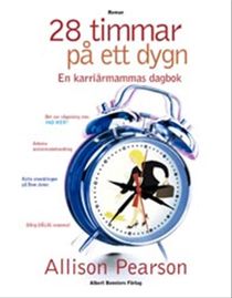 28 timmar på ett dygn. En karriärmammas dagbok