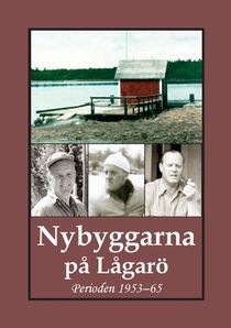 Nybyggarna på Lågarö : perioden 1953–65