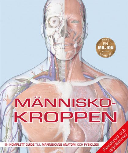 Människokroppen: den kompletta guiden till människans anatomi | 0:e upplagan