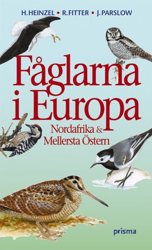 Fåglarna i Europa : Nordafrika och Mellersta Östern | 6:e upplagan