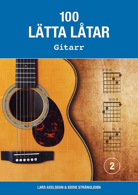 100 lätta låtar gitarr 2 | 3:e upplagan