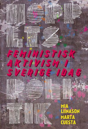 Hoppets politik: Feministisk aktivism i Sverige idag | 1:a upplagan