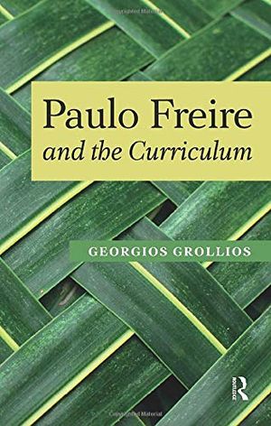 Paulo Freire and the Curriculum