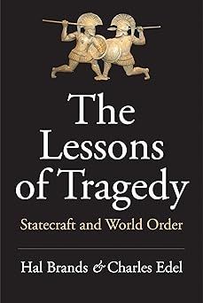 The Lessons of Tragedy: Statecraft and World Order | 1:a upplagan
