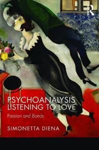 Psychoanalysis Listening to Love