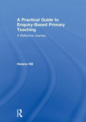 A Practical Guide to Enquiry-Based Primary Teaching | 1:a upplagan