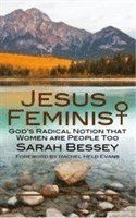 Jesus feminist - gods radical notion that women are people too