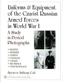 Uniforms & equipment of the czarist russian armed forces in world war i - a