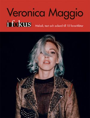 Veronica Maggio i Fokus | 1:a upplagan