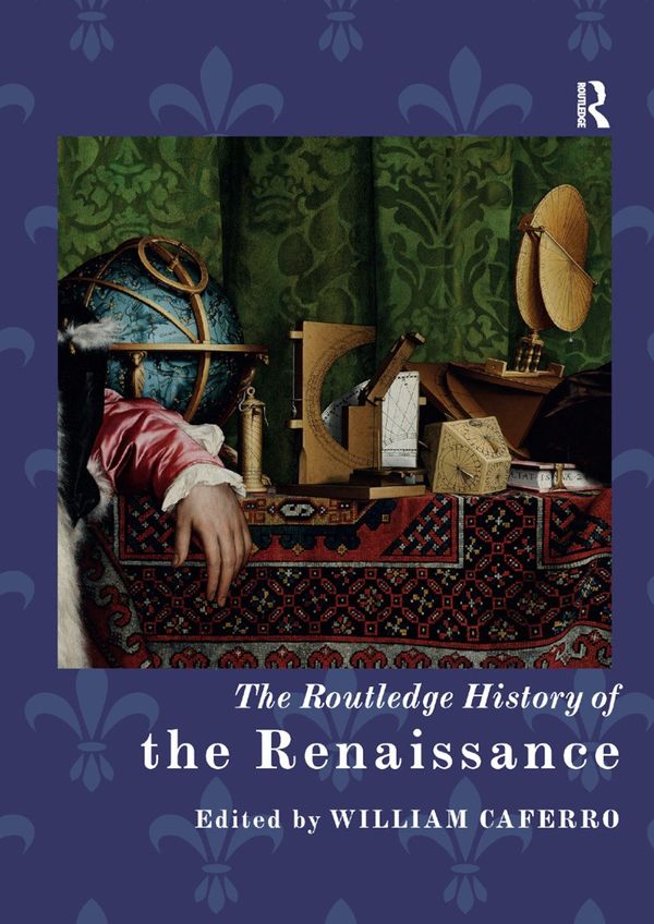 The Routledge History of the Renaissance | 1:a upplagan