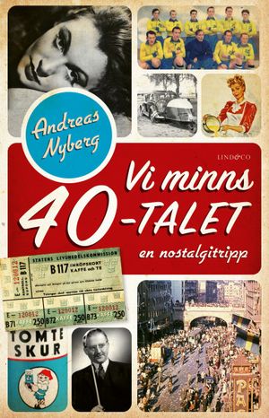 Vi minns 40-talet - En nostalgitripp