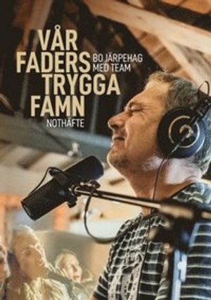 Vår Faders trygga famn - Bo Järpehag med team | 1:a upplagan