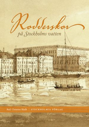 Rodderskor på Stockholms vatten | 1:a upplagan