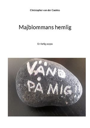 Majblommans hemlig : En farlig soppa | 1:a upplagan