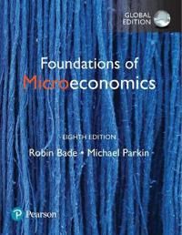 Foundations of Microeconomics plus Pearson MyLab Economics with Pearson eText, Global Edition | 8:e upplagan