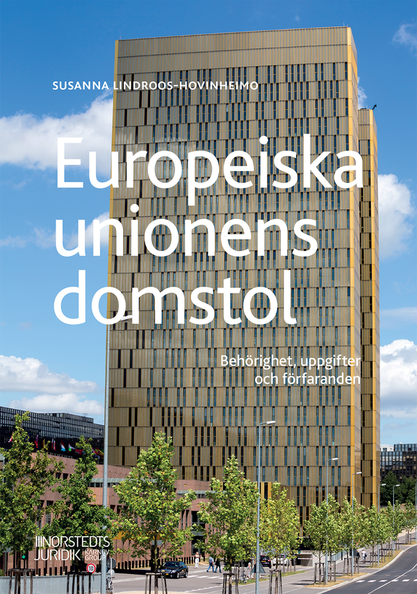 Europeiska unionens domstol : behörighet, uppgifter och förfarande | 1:a upplagan