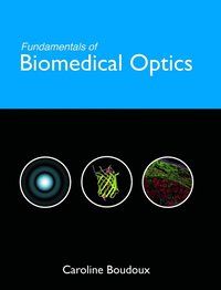 Fundamentals of Biomedical Optics