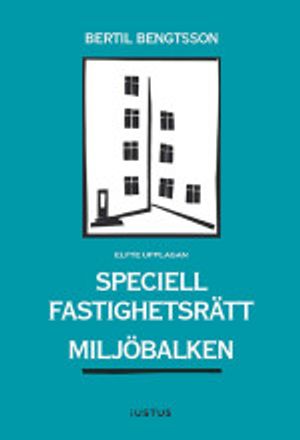 Speciell fastighetsrätt Miljöbalken | 11:e upplagan