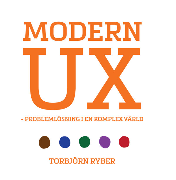 MODERN UX  - Problemlösning i en komplex värld | 0:e upplagan