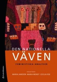 Den nationella väven : feministiska analyser | 1:a upplagan