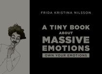 A Tiny Book about Massive Emotions