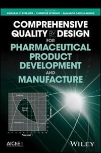 Comprehensive Quality by Design for Pharmaceutical Product Development and