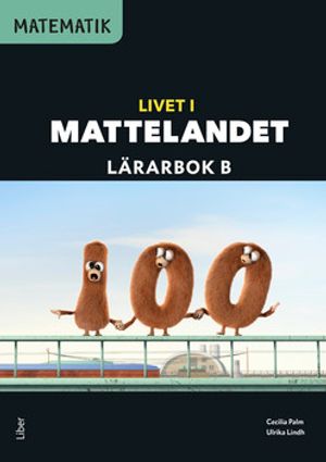 Matematik Livet i Mattelandet Lärarbok B | 1:a upplagan