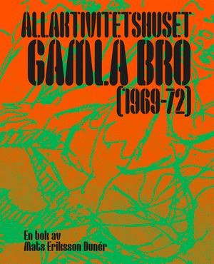 Allaktivitetshuset Gamla Bro (1969–1972)