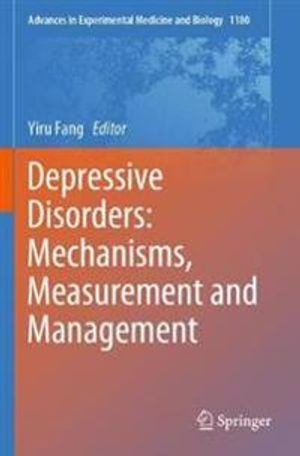 Depressive Disorders: Mechanisms, Measurement and Management | 1:a upplagan