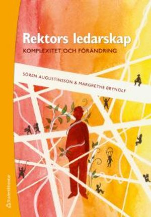 Rektors ledarskap : - komplexitet och förändring |  2:e upplagan