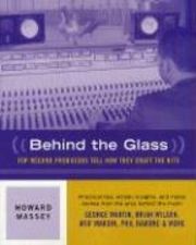 Behind the Glass: top record producers tell how they craft the hits