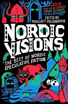 Nordic Visions: The Best of Nordic Speculative Fiction | 0:e upplagan