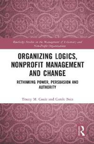 Organizing Logics, Nonprofit Management and Change | 1:a upplagan