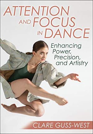 Attention and Focus in Dance