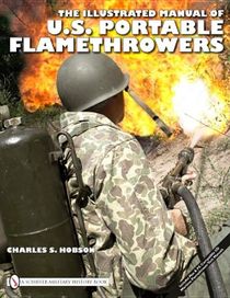 Illustrated manual of u.s. portable flamethrowers