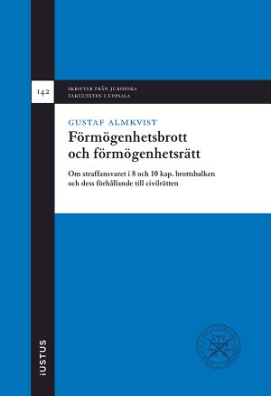 Förmögenhetsbrott och förmögenhetsrätt : om straffansvaret i 8 och 10 kap. brottsbalken och dess förhållande till civilrätten |  2:e upplagan