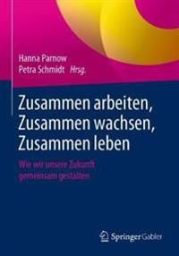 Zusammen arbeiten, Zusammen wachsen, Zusammen leben | 1:a upplagan