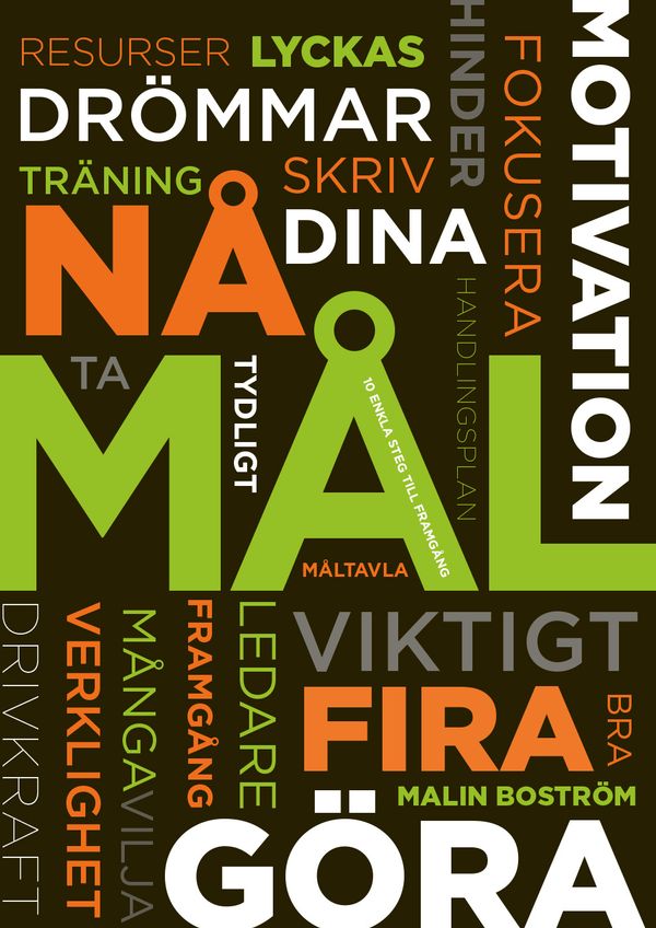 Nå dina mål : 10 enkla steg till framgång | 1:a upplagan