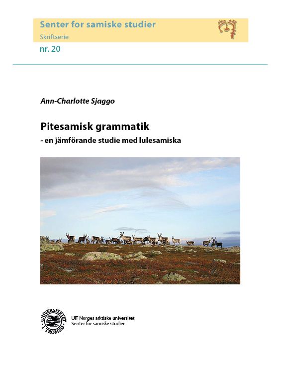 Pitesamisk grammatik : en jämförande studie med lulesamiska | 1:a upplagan