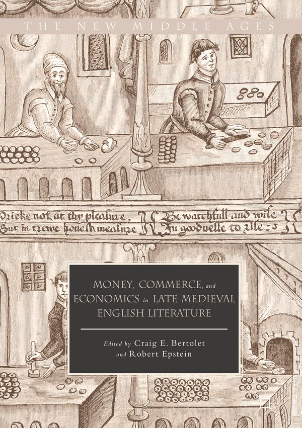 Money, Commerce, and Economics in Late Medieval English Literature | 1:a upplagan