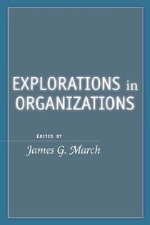 Explorations in Organizations