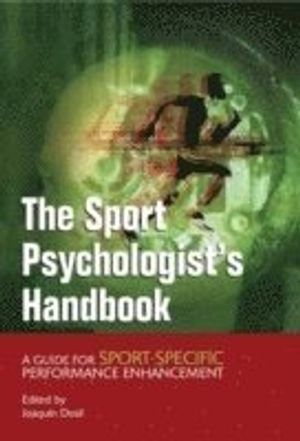 The Sport Psychologist's Handbook: A Guide for Sport-Specific Performance Enhancement | 1:a upplagan